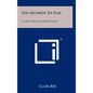 Ten Seconds To Play: A Chip Hilton Sports Story - Hardcover