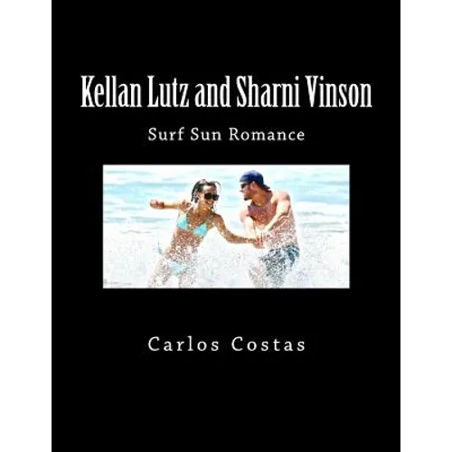Kellan Lutz and Sharni Vinson: Surf Sun Romance - Paperback