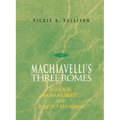 Machiavelli's Three Romes - Hardcover