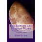 The Empath and Shadow Work: Empath as Archetype Volume Four - Paperback