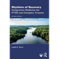 Rhythms of Recovery: Integrative Medicine for Ptsd and Complex Trauma - Paperback