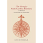 The Georgia-South Carolina Boundary: A Problem in Historical Geography - Paperback