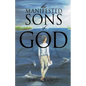 The Manifested Sons of God - Paperback