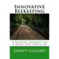 Innovative Beekeeping: A Radical Journey on a Road Less Traveled - Paperback