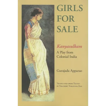 Girls for Sale: Kanyasulkam: A Play from Colonial India - Paperback