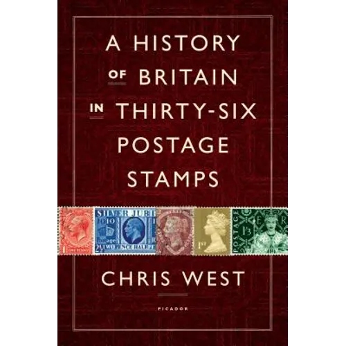 History of Britain in Thirty-six Postage Stamps - Hardcover