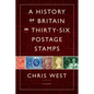 History of Britain in Thirty-six Postage Stamps - Hardcover
