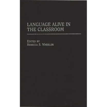 Language Alive in the Classroom - Hardcover