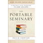 The Portable Seminary: A Master's Level Overview in One Volume - Hardcover