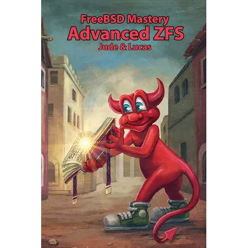 FreeBSD Mastery: Advanced ZFS - Paperback