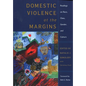 Domestic Violence at the Margins: Readings on Race, Class, Gender, and Culture - Paperback