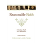Reasonable Faith: Christian Truth and Apologetics (3rd Edition) - Paperback