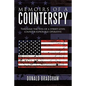 Memoirs of a Counterspy: Through the Eyes of a Street-Level Counter-Espionage Operative - Hardcover