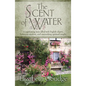 The Scent of Water - Paperback