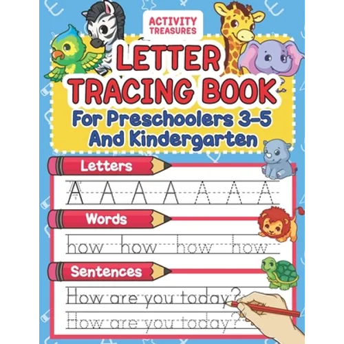 Letter Tracing Book For Preschoolers 3-5 And Kindergarten: Perfect Preschool Practice Workbook With Shapes, Letters, Sight Words And Sentences For Pre - Paperback