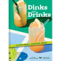 Dinks and Drinks: A Pickleball Cocktail Book - Hardcover