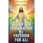 Awakened Imagination and Freedom for All - Hardcover