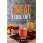 The GREAT Liquid Diet - Paperback