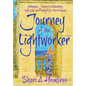 Journey of the Lightworker: A Magical Journey to Authenticity, Self-Love, and Finding Life's True Purpose - Hardcover