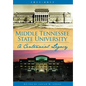 Middle Tennessee State University: A Centennial Legacy - Hardcover