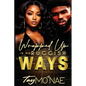 Wrapped Up In His Ruggish Ways - Paperback
