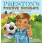 Preston's Positive Thoughts - Hardcover
