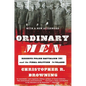 Ordinary Men: Reserve Police Battalion 101 and the Final Solution in Poland - Paperback
