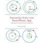 Astronomy from your SmartPhone App: Constructing the Solar System from Observational Data - Paperback