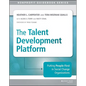 The Talent Development Platform: Putting People First in Social Change Organizations - Paperback