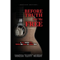 Before Truth Set Me Free: A Fool's Journey from Behind the Music to Behind Bars - Paperback