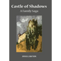 Castle of Shadows: A Family Saga - Hardcover