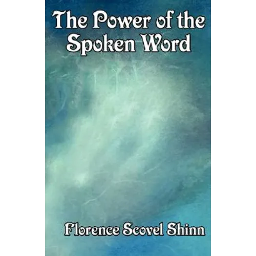 The Power of the Spoken Word - Paperback