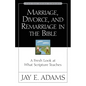 Marriage, Divorce, and Remarriage in the Bible: A Fresh Look at What Scripture Teaches - Paperback