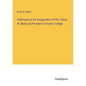 Addresses at the Inauguration of Rev. Rufus W. Bailey as President of Austin College - Paperback