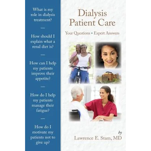 Dialysis Patient Care: Your Questions, Expert Answers - Paperback