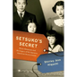 Setsuko's Secret: Heart Mountain and the Legacy of the Japanese American Incarceration - Hardcover