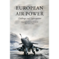 European Air Power: Challenges and Opportunities - Hardcover