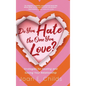 Do You Hate the One You Love?: Strategies for Healing and Saving Your Relationship - Hardcover
