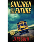 Children of the Future - Paperback