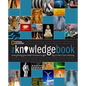The Knowledge Book: Everything You Need to Know to Get by in the 21st Century - Paperback