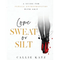 Come Sweat or Silt: A Guide for Female Entrepreneurs with Grit - Paperback