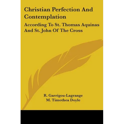 Christian Perfection And Contemplation: According To St. Thomas Aquinas And St. John Of The Cross - Paperback