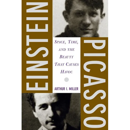 Einstein, Picasso: Space, Time and the Beauty That Causes Havoc - Paperback
