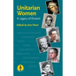 Unitarian Women: A Legacy of Dissent - Paperback