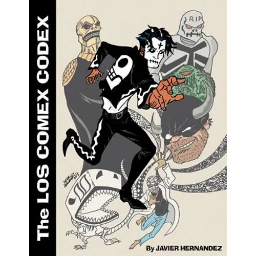 Los Comex Codex: A collection of 5 out-of-print comics created by Javier Hernandez - Paperback