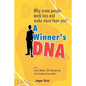 A Winner's DNA: Why some people work less and make more than you! - Paperback