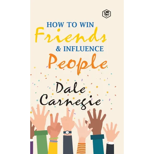 How To Win Friends & Influence People - Hardcover