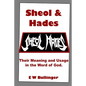 Sheol and Hades: Their Meaning and Usage in the Word of God - Paperback
