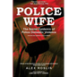 Police Wife: The Secret Epidemic of Police Domestic Violence - Paperback