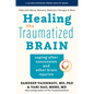 Healing the Traumatized Brain: Coping After Concussion and Other Brain Injuries - Hardcover